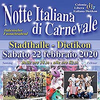 La notte italiana di Carnevale sabato 22 febbraio 2020 ore 18 alla Stadthalle di Dietikon